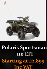 Polaris Sportsman  110 EFI Starting at £2,899 Inc VAT