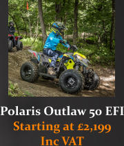 Polaris Outlaw 50 EFI Starting at £2,199 Inc VAT