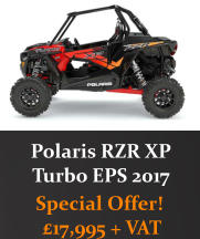 Polaris RZR XP Turbo EPS 2017 Special Offer!  £17,995 + VAT