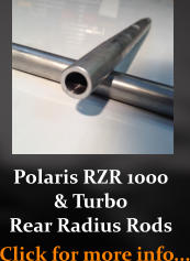 Polaris RZR 1000 & Turbo Rear Radius Rods Click for more info...